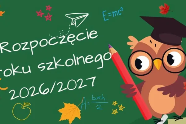 Rozpoczęcie Roku Szkolnego 2026/2027 – harmonogram uroczystości