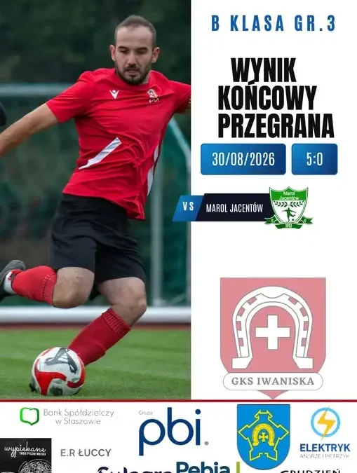 GKS Iwaniska uległ KS Marol Jacentów 0:5 w meczu B-klasy